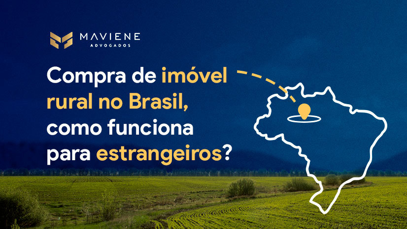 Compra de imóvel rural no Brasil: como funciona para estrangeiros?