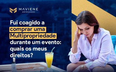 Fui coagido a comprar uma Multipropriedade durante um evento: quais os meus direitos?