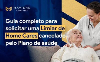 Como solicitar uma liminar de Home Care cancelado pelo Plano de Saúde