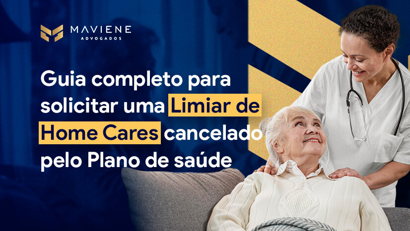 Como solicitar uma liminar de Home Care cancelado pelo Plano de Saúde